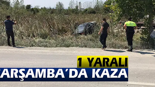 Çarşamba'da kaza: 1 yaralı
