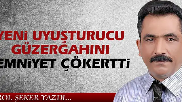 Yeni Uyuşturucu Güzergahını Emniyet çökertti