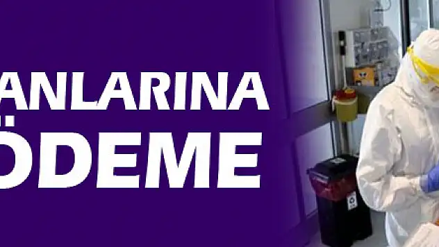 Sağlık çalışanlarına 3 ay ek ödeme