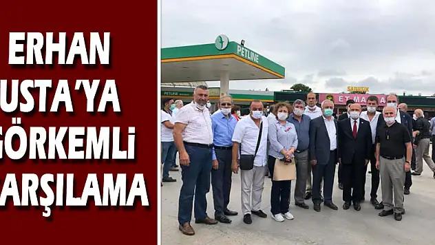 Erhan Usta'ya görkemli karşılama