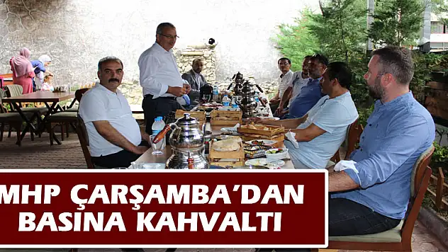MHP Çarşamba'dan basına kahvaltı