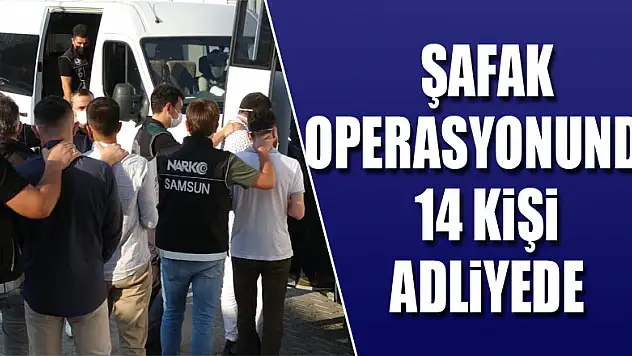 Torbacılara şafak operasyonunda gözaltına alınan 14 kişi adliyede
