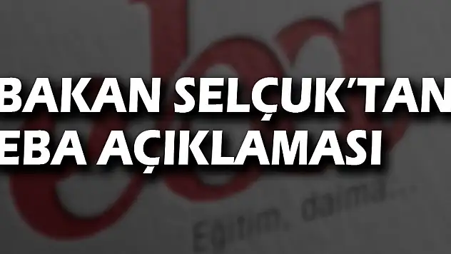 Bakan Selçuk, EBA'da yaşanan yoğunluk üzerine açıklamalarda bulundu