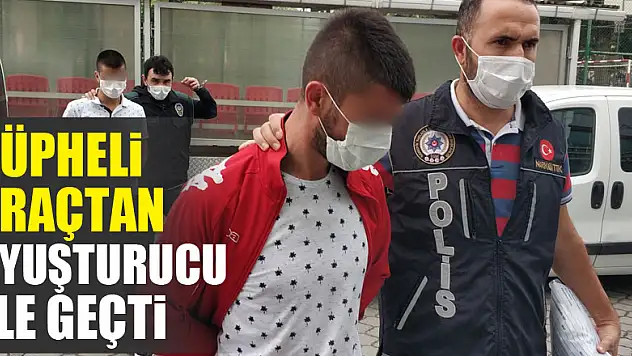 Samsun'da şüpheli araçtan uyuşturucu ele geçti