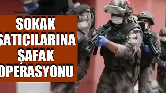 Sokak satıcılarına şafak vakti operasyon: 11 gözaltı
