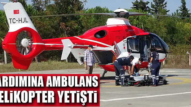 İnşaattan düşen şahsın yardımına ambulans helikopter yetişti