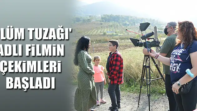 Samsun'da 'Ölüm Tuzağı' adlı filmin çekimleri başladı