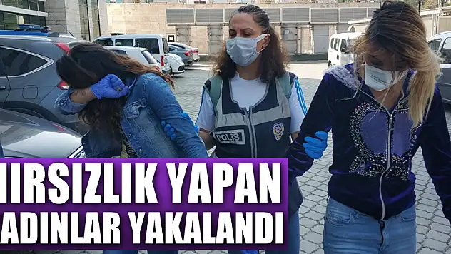 Samsun'da 4 evden hırsızlık yapan kadınlar yakalandı