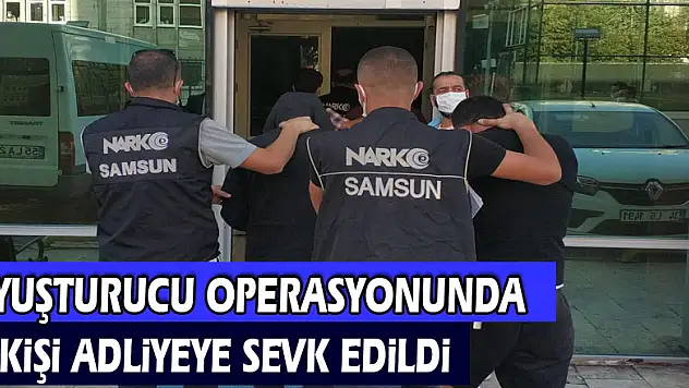 Sokak satıcılarına uyuşturucu operasyonda 4 kişi adliyeye sevk edildi