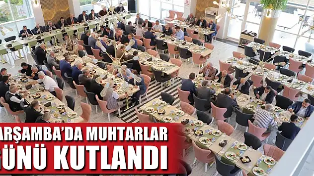 Çarşamba'da Muhtarlar Günü kutlandı