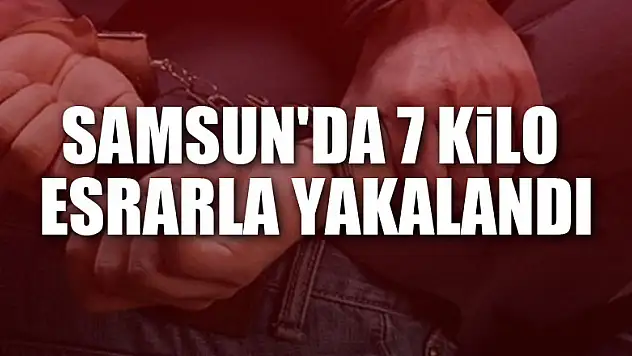 Samsun'da 7 kilo esrarla yakalanan 3 kişi tutuklandı