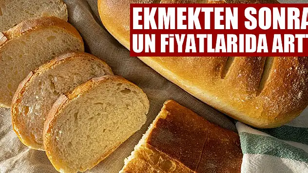 Ekmeğe yapılan zamdan sonra un fiyatları yüzde 20 daha arttı