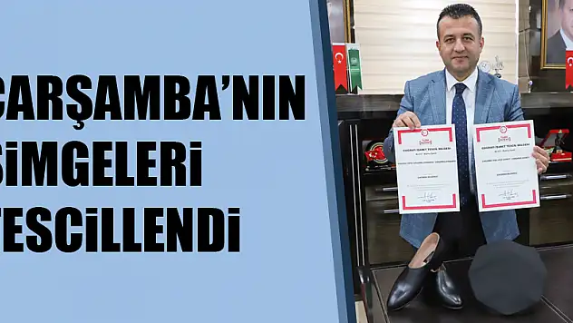 Çarşamba'nın Simgeleri Tescillendi