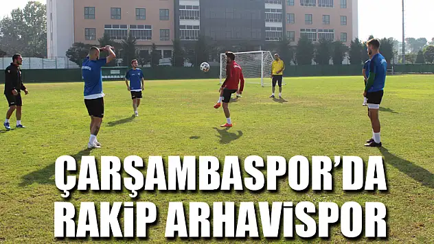 Çarşambaspor'da Rakip Arhavispor