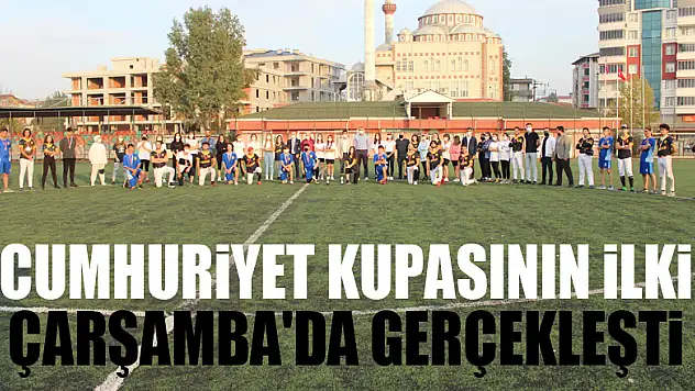 Cumhuriyet Kupasının ilki Çarşamba'da gerçekleşti
