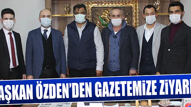 Başkan Özden'den gazetemize ziyaret