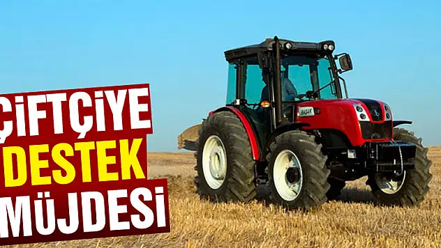 çiftçiye destek müjdesi