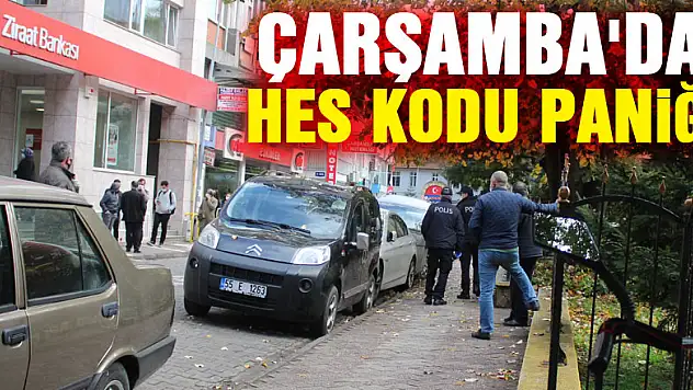 Çarşamba'da HES Kodu Paniği