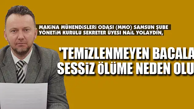 'Temizlenmeyen bacalar sessiz ölüme neden olur'