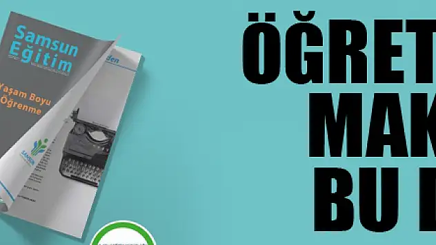 Samsunlu öğretmenlerin makaleleri bu dergide