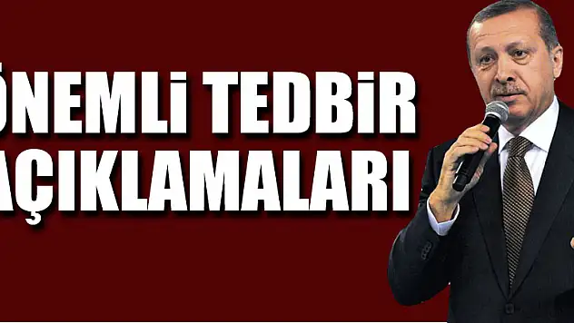 Cumhurbaşkanı Erdoğan'dan önemli tedbir açıklamaları