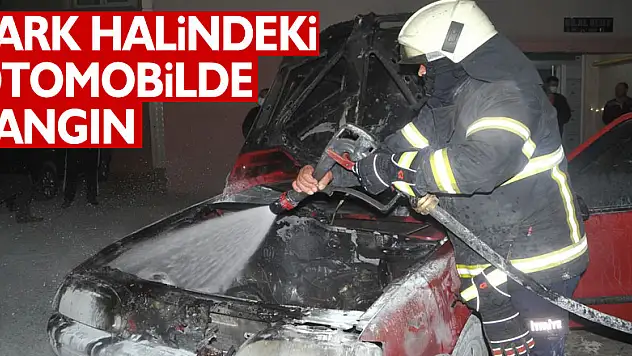 Park halindeki otomobilde yangın
