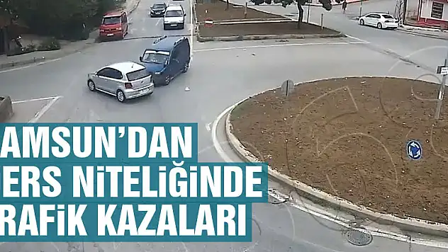Samsun'dan ders niteliğinde trafik kazaları