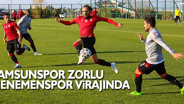 Samsunspor zorlu Menemenspor virajında