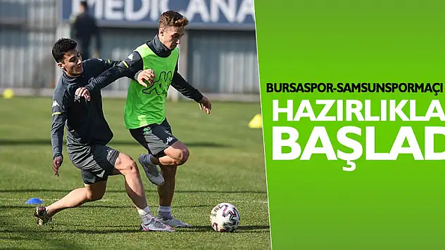 Bursaspor ara vermeden Samsunspor maçı hazırlıkları başladı
