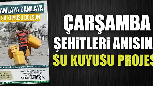 Çarşamba Şehitleri Anısına Su Kuyusu Projesi