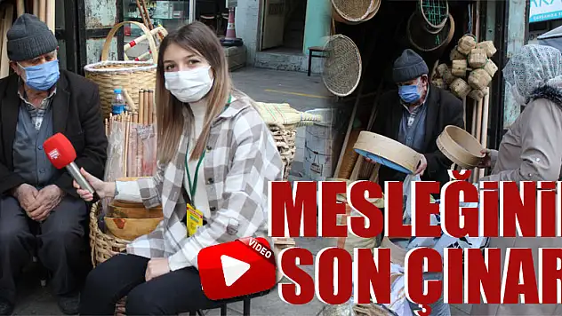 Mesleğinin Son Çınarı