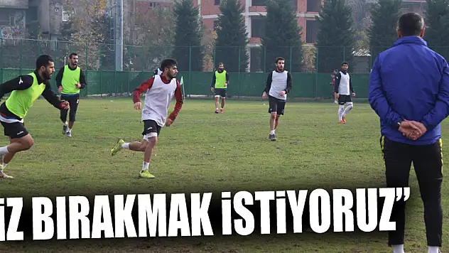 'İZ BIRAKMAK İSTİYORUZ'