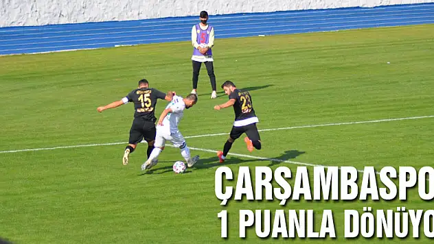 Çarşambaspor 1 puanla dönüyor