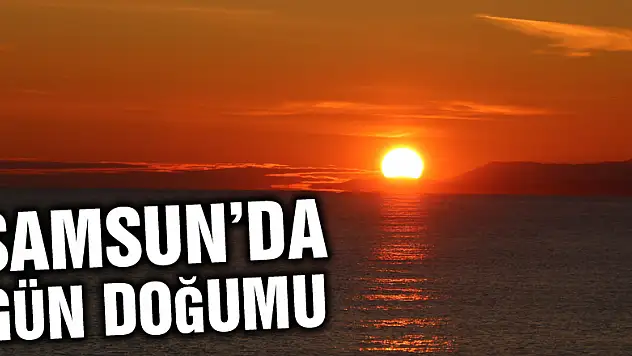Samsun'da gün doğumu