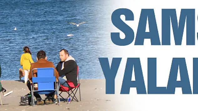  Samsun'da yalancı 'yaz' 