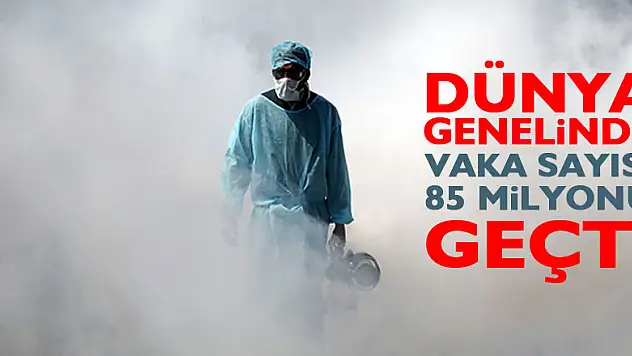 Dünya genelinde korona virüs vaka sayısı 85 milyonu geçti