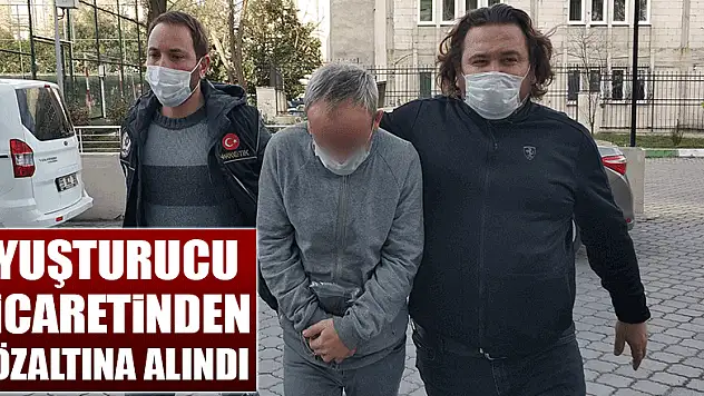 Uyuşturucu ticaretinden gözaltına alındı