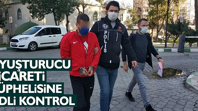 Uyuşturucu ticareti şüphelisine adli kontrol