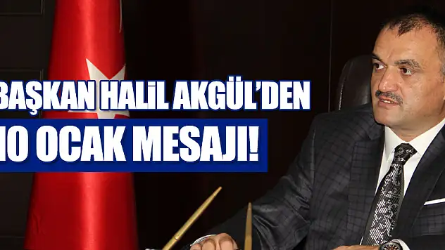 BAŞKAN AKGÜL 'GAZETECİLER GÜNÜ'NÜ KUTLADI