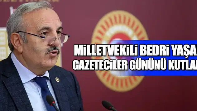YAŞAR, GAZETECİLER GÜNÜNÜ KUTLADI