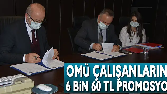 OMÜ çalışanlarına 6 bin 60 TL promosyon