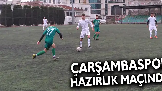 Çarşambaspor Hazırlık Maçında