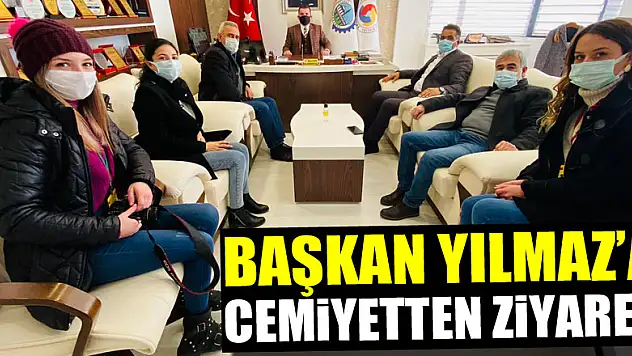 BAŞKAN YILMAZ' A ZİYARET