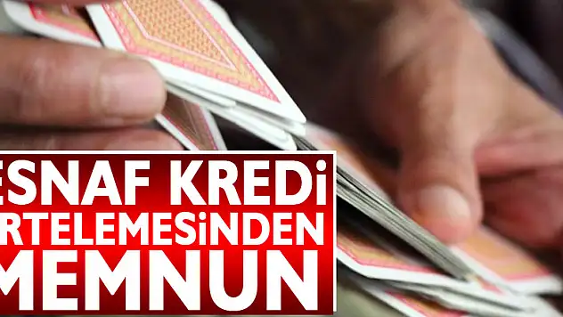 Esnaf kredi ertelemesinden memnun