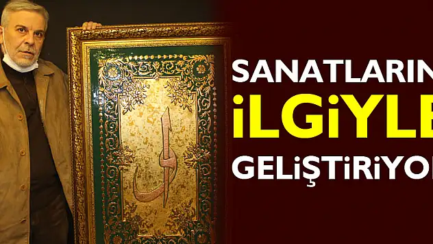 Sanatlarını ilgiyle geliştiriyor