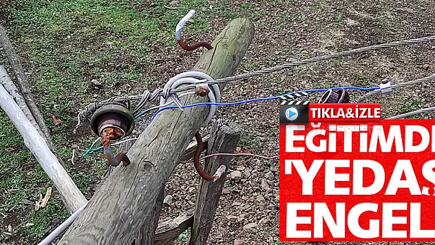 EĞİTİMDE 'YEDAŞ' ENGELİ
