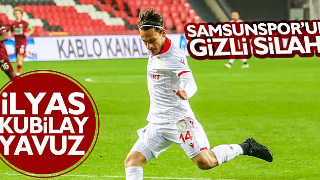 Samsunspor'un gizli silahı İlyas Kubilay Yavuz