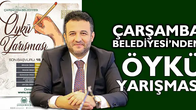 ÇARŞAMBA BELEDİYESİ'NDEN ÖYKÜ YARIŞMASI