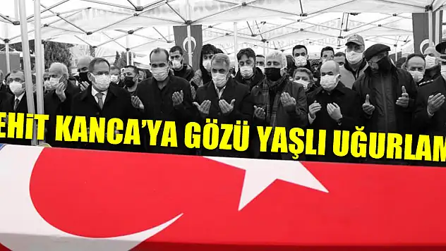Şehit Muhammet Salih Kanca'ya gözü yaşlı uğurlama