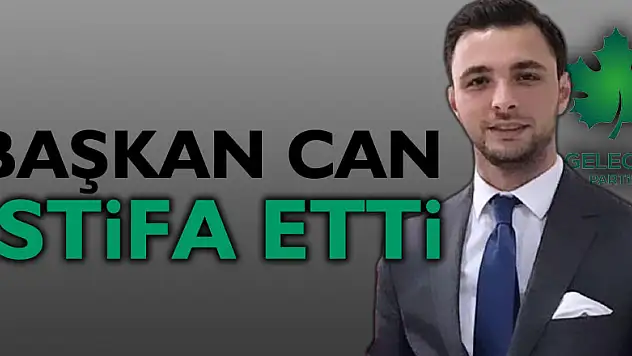 BAŞKAN CAN, İSTİFA ETTİ